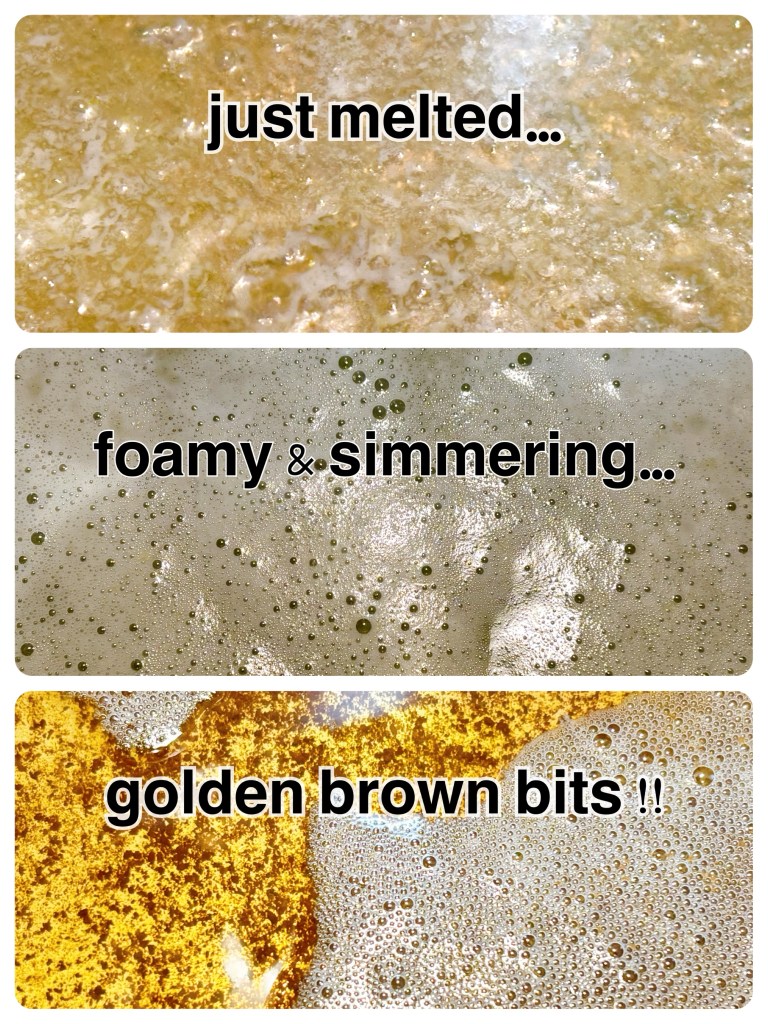Three pictures make up a visual primer for those new to browning butter. The top image shows the butter as a bubbling amber color, and text which reads "just melted". The middle image shows the same butter with a layer of cream-colored foam on top, and the words "foamy & simmering". The final image shows the butter has become a darker color with brown flecks on the bottom of the pan, and the text "golden brown bits" written on it.